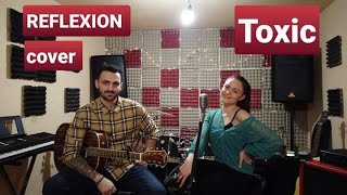 Toxic - Britney Spears (Reflexion Acoustic Cover)