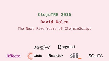 The Next Five Years of ClojureScript - David Nolen