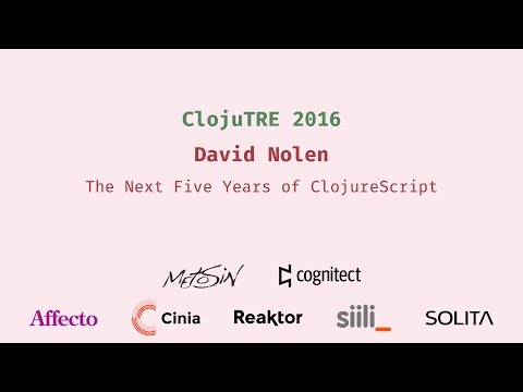The Next Five Years of ClojureScript