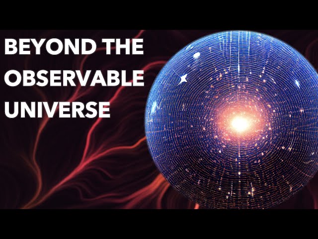 Beyond the Observable Universe [4K] class=