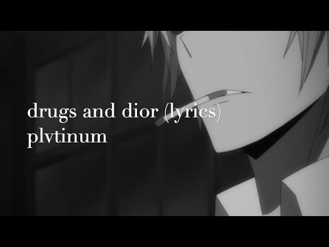 drugs and dior-plvtinum (lyrics)
