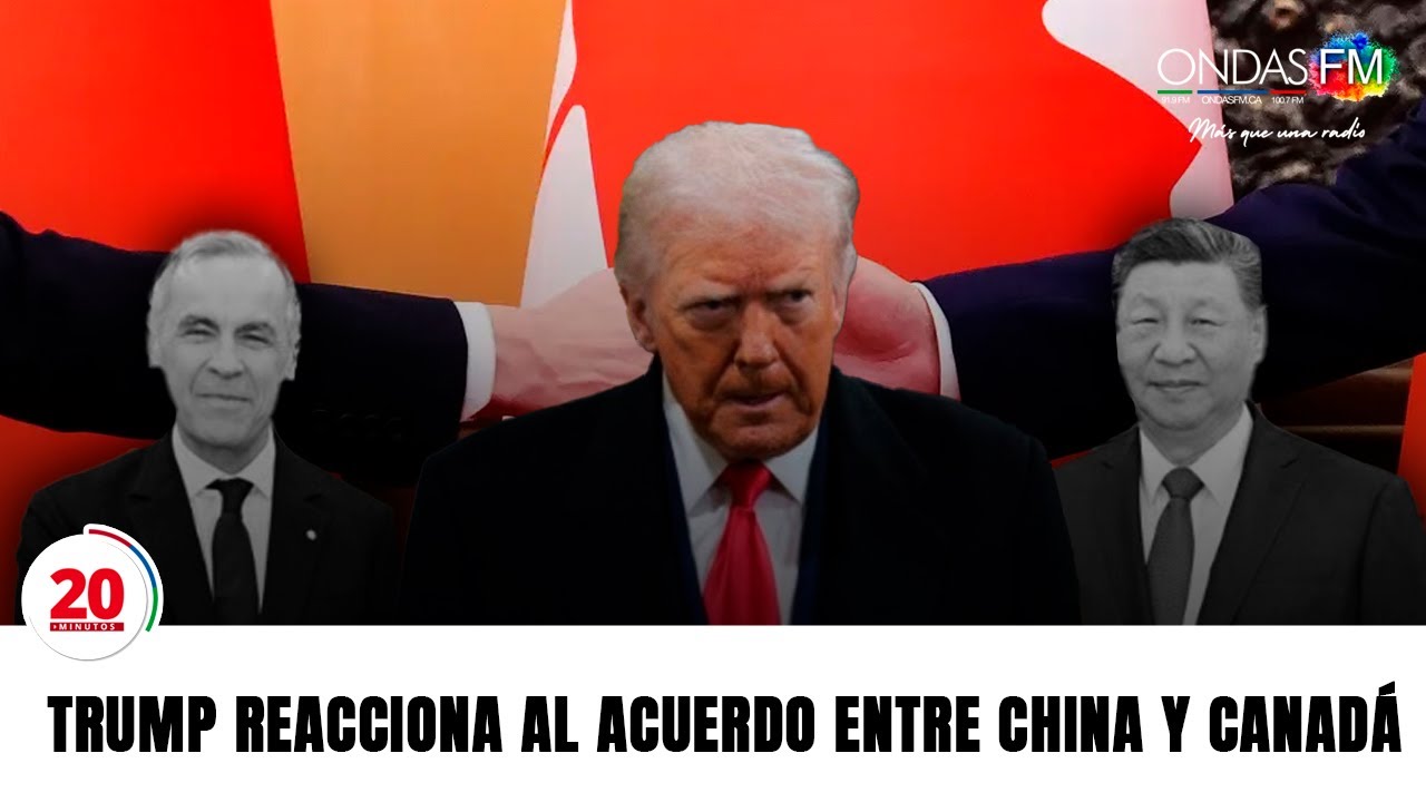 🔴 20 MINUTOS!! TRUMP REACCIONA AL ACUERDO ENTRE CHINA Y CANADÁ