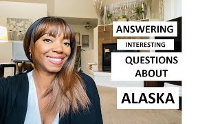 Answering Interesting Questions About Alaska  | ANCHORAGE, ALASKA