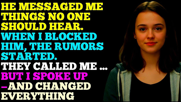 He Harassed Me at School. I Spoke Up — And Everything Changed
