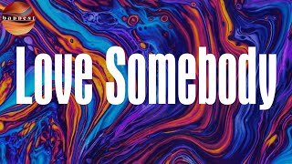 (Lyrics) Love Somebody - Rotimi