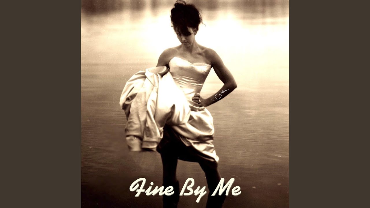 Fine by Me YouTube