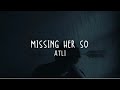 Atli - Missing Her So (Lyrics)