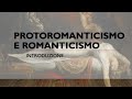 Protoromanticismo e Romanticismo - introduzione