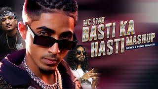 Basti ka Hasti Mashup ft. MC Stan, Emiway bantai, Divine | DJ BKS & Sunix Thakor