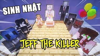 TỔ CHỨC SINH NHẬT CHO JEFF THE KILLER🎉 #1- Minecraft Thị Trấn Creepypasta