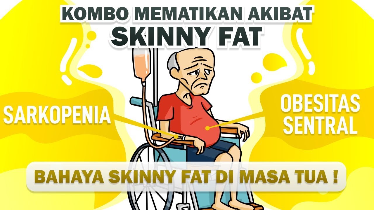 PERUT BUNCIT BADAN KURUS? Awas! Begini jadinya SKINNY FAT DI MASA TUA!