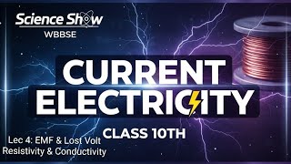 Ch 6:Current Electricity | Lec 4: About EMF & Lost Volt etc | Class 10th | WBBSE| Physical Science|