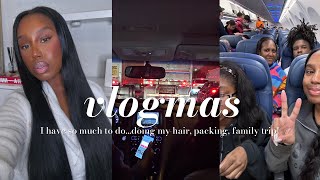 VLOGMAS: I HAVE SO MUCH TO DO IN 24 HOURS! DOING MY HAIR + PACK + FAMILY TRIP | NATASHA S.