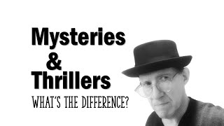What's the difference between MYSTERIES & THRILLERS?