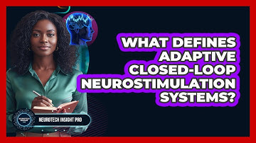 What Defines Adaptive Closed-Loop Neurostimulation Systems?