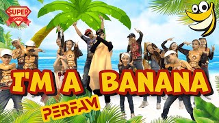 I'm a BANANA - PERFAM /Танцуй вместе с Super Party (ENG edition 2020)