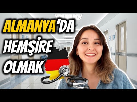 ALMANYA'ya Hemşire olarak nasıl gelebilirim? Maaşlar, Yaşam, çalışma şartları nasıl?