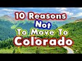 Top 10 reasons NOT to move to Colorado. You know The Rocky Mountains