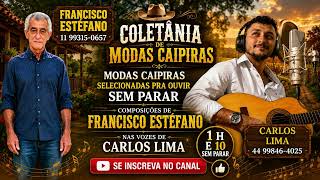1 HORA DA PURA MODA CAIPIRA PRA OUVIR SEM PARAR...