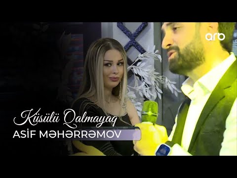 Asif Məhərrəmov – Küsülü Qalmayaq (Həmin Zaur ARB TV)