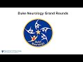 Duke Neurology Grand Rounds,  May 4: Volker Hoemberg, MD