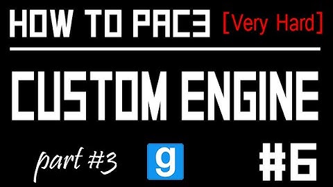 GMOD Pac3 Tutorial #6 (Car Engines) part 3