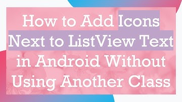 How to Add Icons Next to ListView Text in Android Without Using Another Class