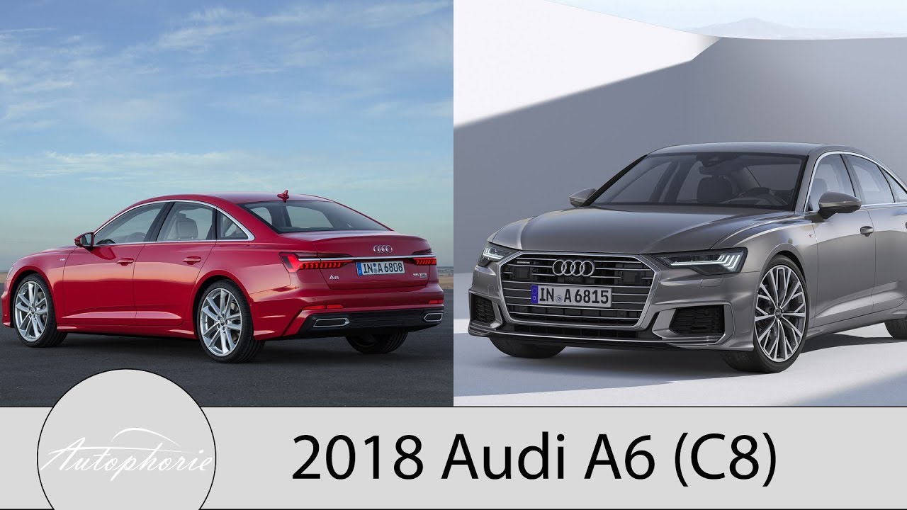 2018 Audi A6 (C8): Kurz und Kompakt alles Wichtige zur neuen