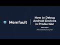 How to debug android devices in production