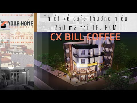 Video THIẾT KẾ QUÁN CAFE CX BILL COFFEE VĂN PHÒNG ĐẸP 250m2 - youtube