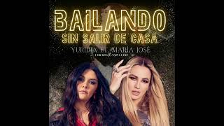 Bailando sin salir de casa - Yuridia ft. María José