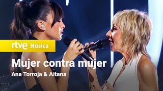 Ana Torroja & Aitana - “Mujer contra mujer” (Un año más 2021) chords