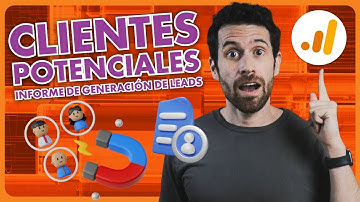 NUEVOS informes de generación de leads en Google Analytics 4: Cómo usarlos