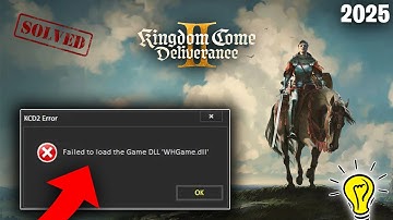 Fix KCD2 Error (Failed to load the Game DLL "WHGame.dll" in Kingdom Come Deliverance 2✅2025!