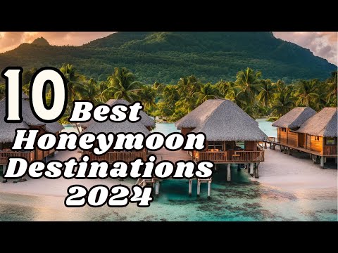 Top 10 Best Honeymoon Destinations In The World 2024 ! Your Dream Getaway Vacation !