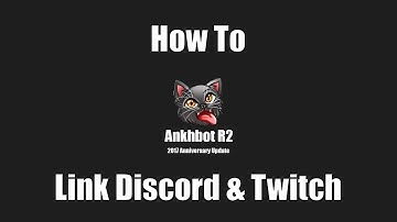 How to link Discord and Twitch using Ankhbot R2