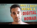 VLOG 017 - The DARK Side of Being a DIGITAL NOMAD: Why I've Stopped Traveling Full-Time