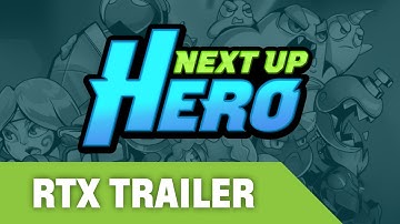 Next Up Hero RTX Trailer