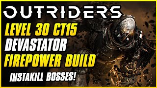 NEW BEST DEATHPROOF DEVASTATOR BUILD FOR CT15! | Outriders New Horizon | Firepower Weapon Build