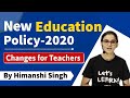 Changes in Schools & Teacher Recruitment System | New Education Policy-2020 | Himanshi Singh