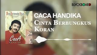 Caca Handika - Cinta Berbungkus Koran