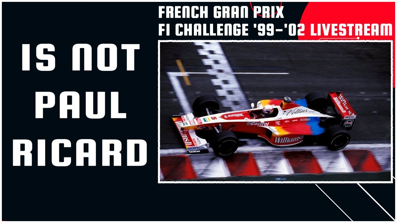 99 🇫🇷 French GP - F1 Challenge 99-02 LIVESTREAM