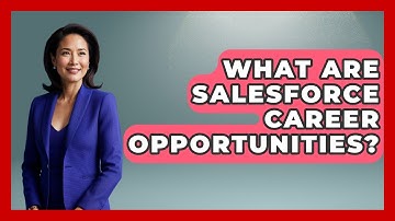 What Are Salesforce Career Opportunities? - Sales Saas Breakdown