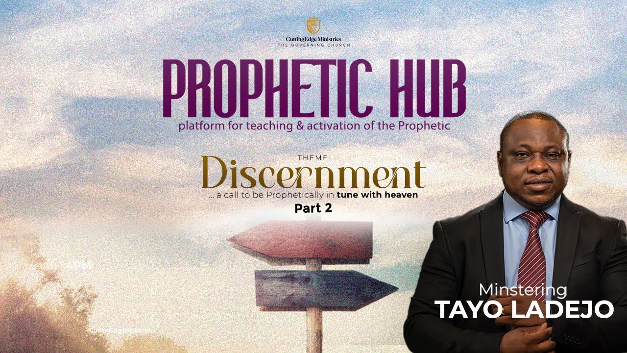 Prophetic Hub || Discernment Part 2 || Tayo Ladejo