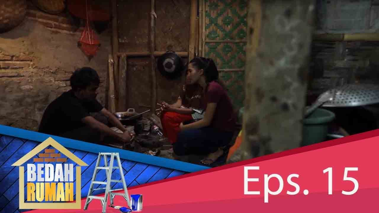 Rentan Rubuh Begini Kondisi Rumah Pak Markom BEDAH RUMAH EPS 15