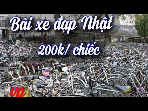 Video Đi mua xe đạp bãi ở Nhật, giá rẻ như cho/ Viết Phú JP - youtube