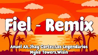 Wisin, Jhay Cortez, Anuel - Fiel Remix ft. Myke Towers, Los Legendarios (Letra/Lyrics) 🎵