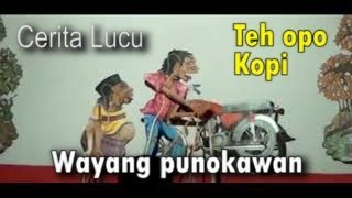 Cerita lucu Teh opo Kopi - Wayang punokawan