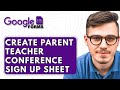 How To Create A Parent Teacher Conference Sign Up Sheet In Google Forms [2025 Guide]