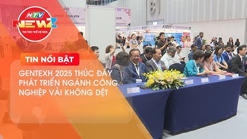 GENTEXH 2025 THÚC ĐẨY PHÁT TRIỂN NGÀNH CÔNG NGHIỆP VẢI KHÔNG DỆT